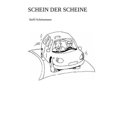 Schein der Scheine, Taschenbuch von Steffi Scheinemann, Epubli, 978-3-7450-5967-0