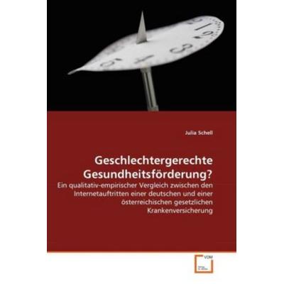 Schell, J: Geschlechtergerechte Gesundheitsförderung?, Taschenbuch von Julia Schell, VDM, 978-3-639-26894-2