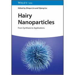 Hairy Nanoparticles, Fachbücher von Yijiang Liu, Zhiqun Lin