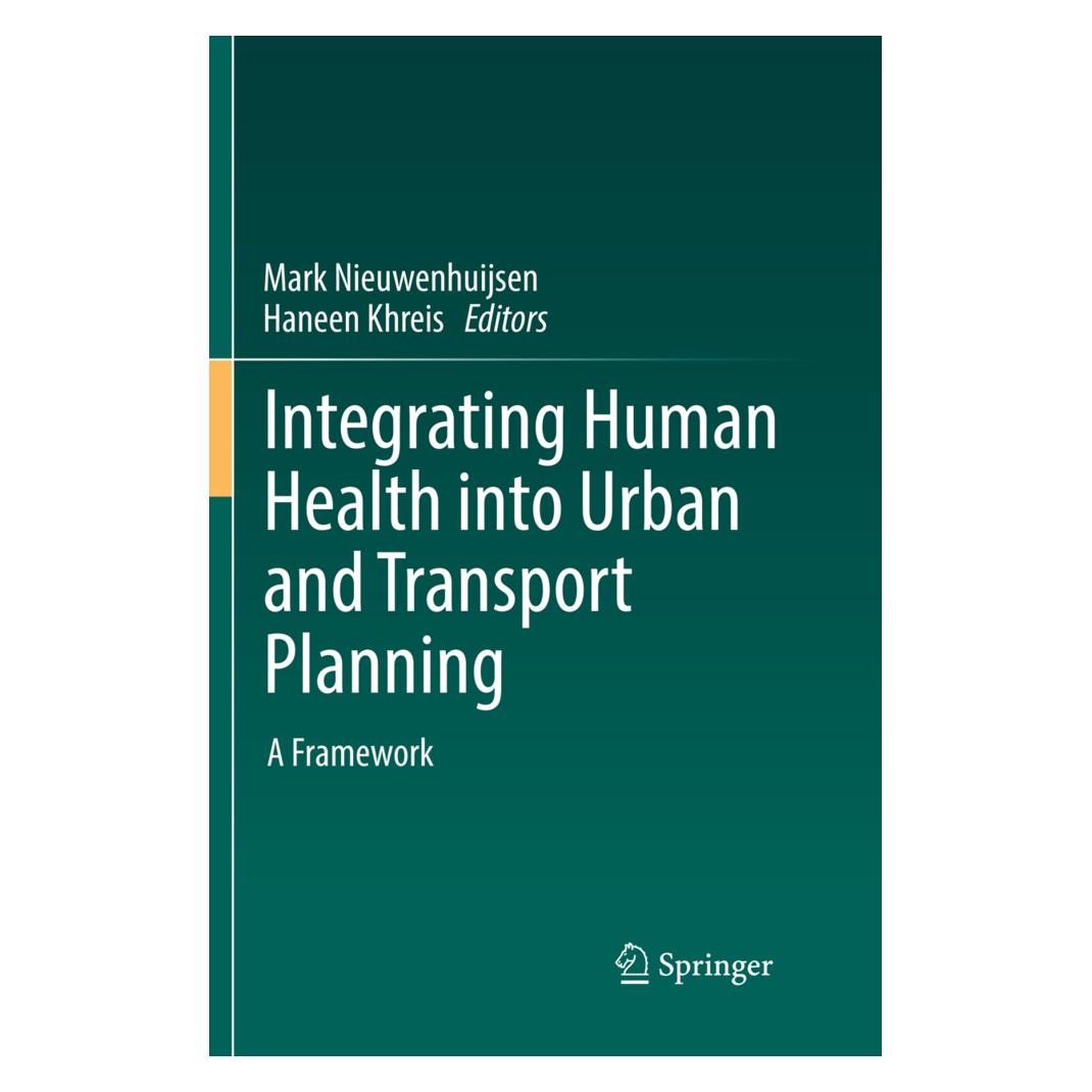 Springer Integrating Human Health into Urban and Transport Planning (Englisch, Softcover, Haneen Khreis, Mark Nieuwenhuijsen) (56085772)