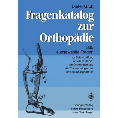 Fragenkatalog zur Orthopädie, Taschenbuch von D. Grob, Springer Berlin, 978-3-540-15090-9