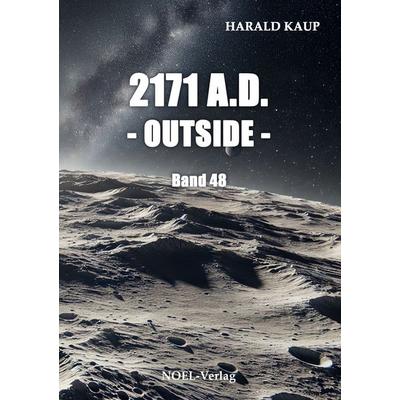 2171 A.D. - Outside -, Taschenbuch von Harald Kaup, NOEL-Verlag, 978-3-96753-308-8