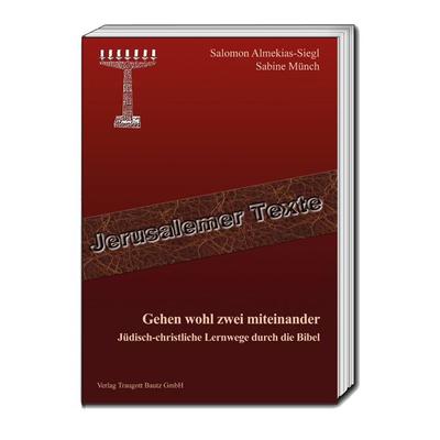 Gehen wohl zwei miteinander, Taschenbuch von Salomon Almekias-Siegl,Sabine Münch, Traugott Bautz, 978-3-88309-991-0