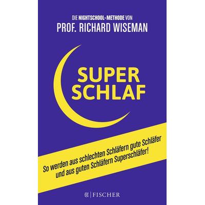 SUPERSCHLAF, Taschenbuch von Richard Wiseman, Fischer Taschenbuch Verlag, 978-3-596-37104-4