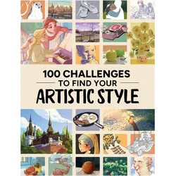 100 Challenges to Find Your Artistic Style, Ratgeber von 3dtotal Publishing