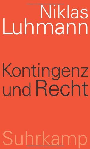 Niklas Luhmann - Kontingenz und Recht: Rechtstheorie im interdisziplinären Zusammenhang - Preis vom 05.10.2026 03:47:11 h