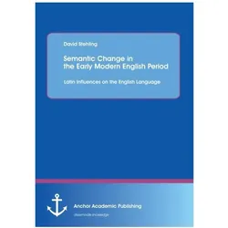 Semantic Change in the Early Modern English Period, Schulbücher von David Stehling