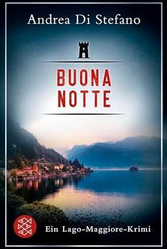 Andrea Di Stefano - Buona Notte - Ein Lago-Maggiore-Krimi - Preis vom 10.10.2026 11:48:34 h