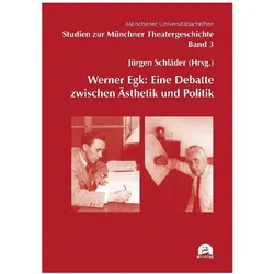 Werner Egk: Eine Debatte zwischen Ästhetik und Politik, Fachbücher