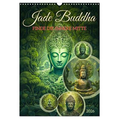 Jade Buddha - Finde die innere Mitte (Wandkalender 2026 DIN A3 hoch), CALVENDO Monatskalender