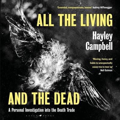 All the Living and the Dead - Hayley Campbell, Audio, 9781526644862