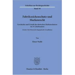 Fabrikzeichenschutz und Markenrecht., Fachbücher von Elmar Wadle