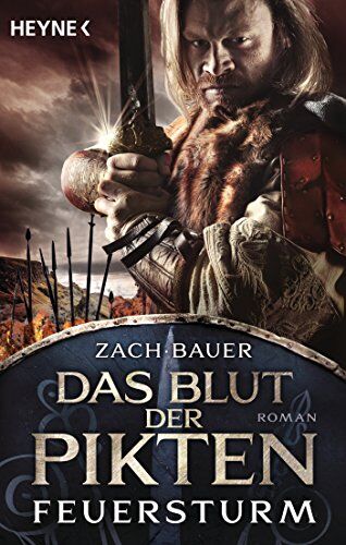 Matthias Bauer - Das Blut der Pikten - Feuersturm: Roman (Die Pikten-Saga, Band 2) - Preis vom 09.10.2026 07:28:09 h