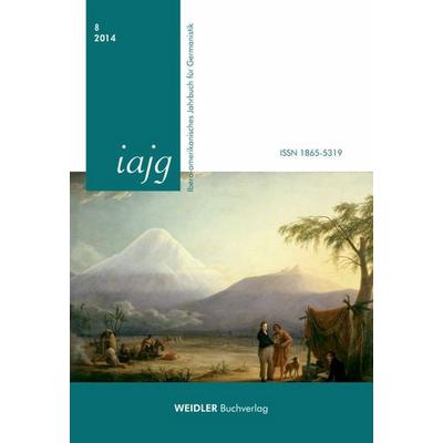 Ibero-amerikanisches Jahrbuch für Germanistik 2014, Taschenbuch von , Weidler Buchverlag Berlin, 978-3-89693-632-5