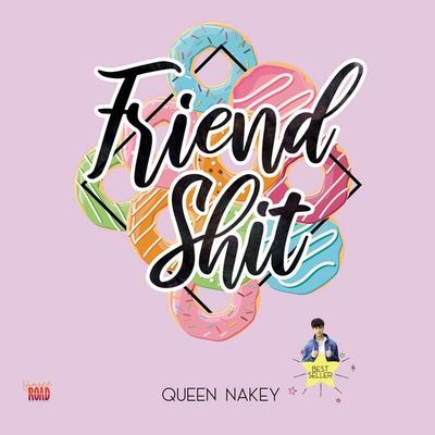 Friendshit - Queen Nakey, Audio, 9789152151303