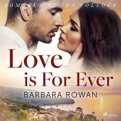 Love is For Ever - Barbara Rowan, Audio, 9788726565898