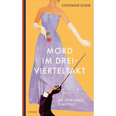 Mord im Dreivierteltakt, Taschenbuch von Constanze Scheib, OKTOPUS bei Kampa, 978-3-311-30053-3