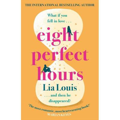 Eight Perfect Hours, Taschenbuch von Lia Louis, Orion