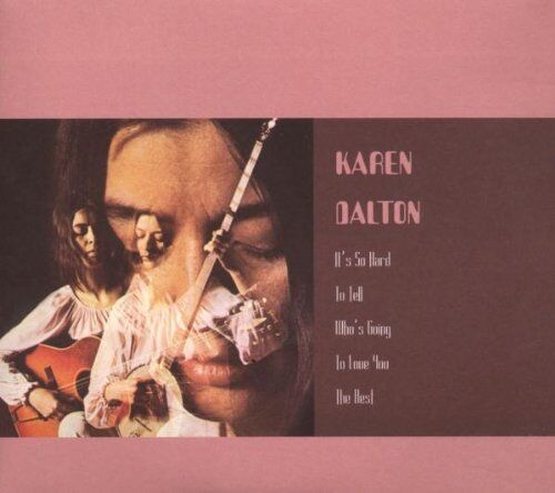 Karen Dalton - It's So Hard to Tell Who's Going to Love You the B - Preis vom 14.10.2026 23:07:16 h