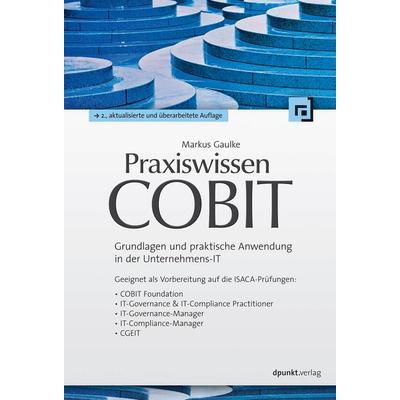 Praxiswissen COBIT, Gebundene Ausgabe von Markus Gaulke, Dpunkt