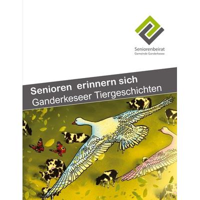 Senioren erinnern sich - Ganderkeseer Tiergeschichten, Taschenbuch von , BoD – Books on Demand, 978-3-8192-0768-6