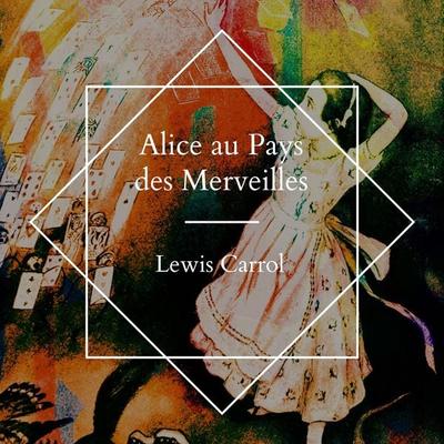 Alice au pays des merveilles - Lewis Carroll, Audio, 4061707409073