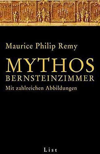 Remy, Maurice Ph. - Mythos Bernsteinzimmer - Preis vom 30.09.2026 22:30:23 h