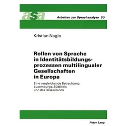 Rollen von Sprache in Identitätsbildungsprozessen multilingualer Gesellschaften in Europa, Fachbücher von Kristian Naglo