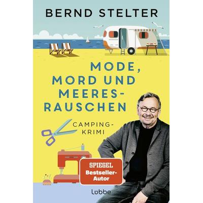 Mode, Mord und Meeresrauschen, Taschenbuch von Bernd Stelter, Lübbe, 978-3-404-19379-0