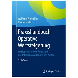Praxishandbuch Operative Wertsteigerung, Fachbücher von Wolfgang Freibichler, Anselm Stiehl