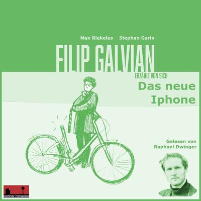 Filip Galvian erzählt von sich - Max Riekeles,Stephan Garin, Audio, 9783943058413