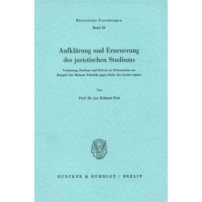 Aufklärung und Erneuerung des juristischen Studiums., Taschenbuch von Eckhart Pick, Duncker & Humblot, 978-3-428-05462-6