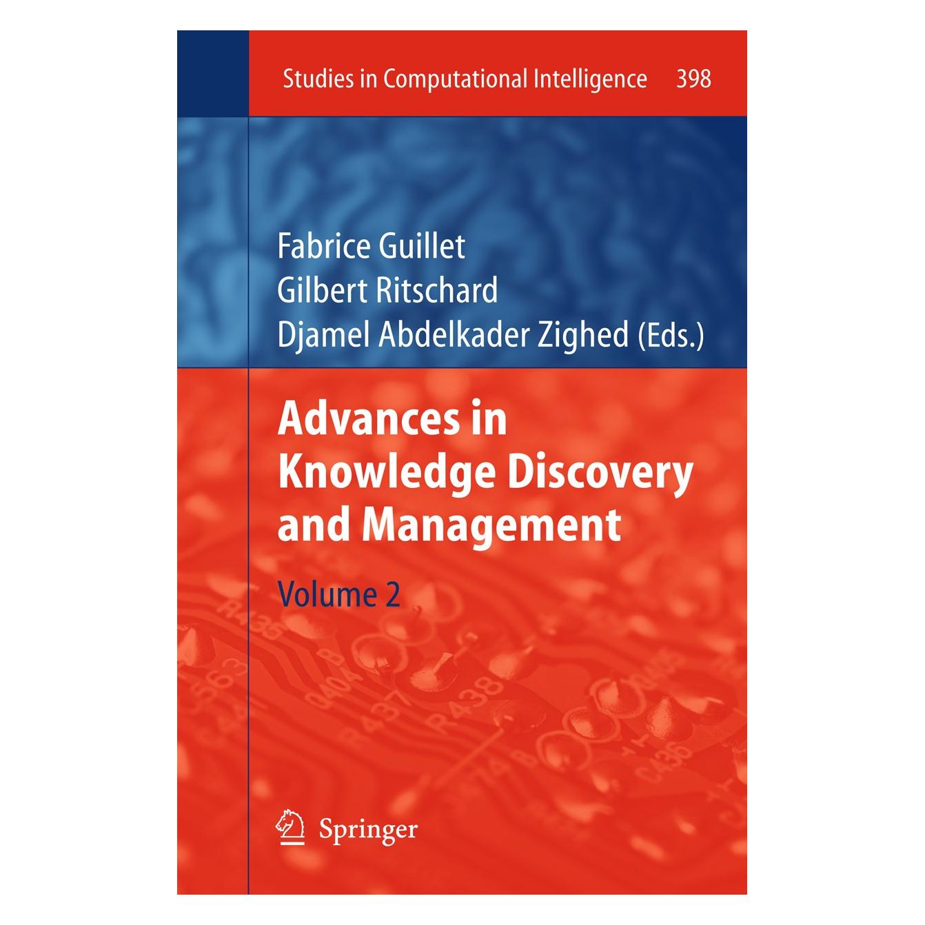 Springer Advances in Knowledge Discovery.2 (Englisch, Hardcover, Djamel Abdelkader Zighed, Fabrice Guillet, Gilbert Ritschard) (9783642258374)