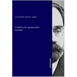 Friedrich List's gesammelte Schriften, Belletristik von Ludwig Häusser, Friedrich List