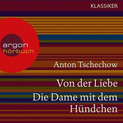 Von der Liebe / Die Dame mit dem Hündchen - Anton Pawlowitsch Tschechow, Audio, 9783732400690