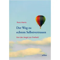 Der Weg zu echtem Selbstvertrauen, Ratgeber von Russ Harris
