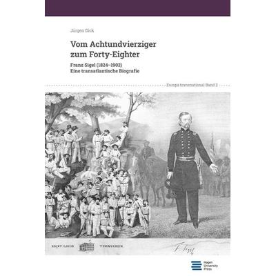 Vom Achtundvierziger zum Forty-Eighter, Taschenbuch von Jürgen Dick, Hagen University Press, 978-3-9876750-6-5