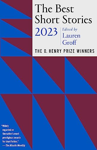 Lauren Groff - The Best Short Stories 2023: The O. Henry Prize Winners (The O. Henry Prize Collection) - Preis vom 09.10.2026 07:28:09 h