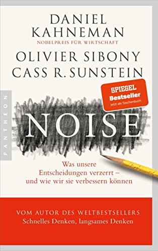 Daniel Kahneman - Noise: Was unsere Entscheidungen verzerrt – und wie wir sie verbessern können - Preis vom 13.10.2026 19:28:25 h