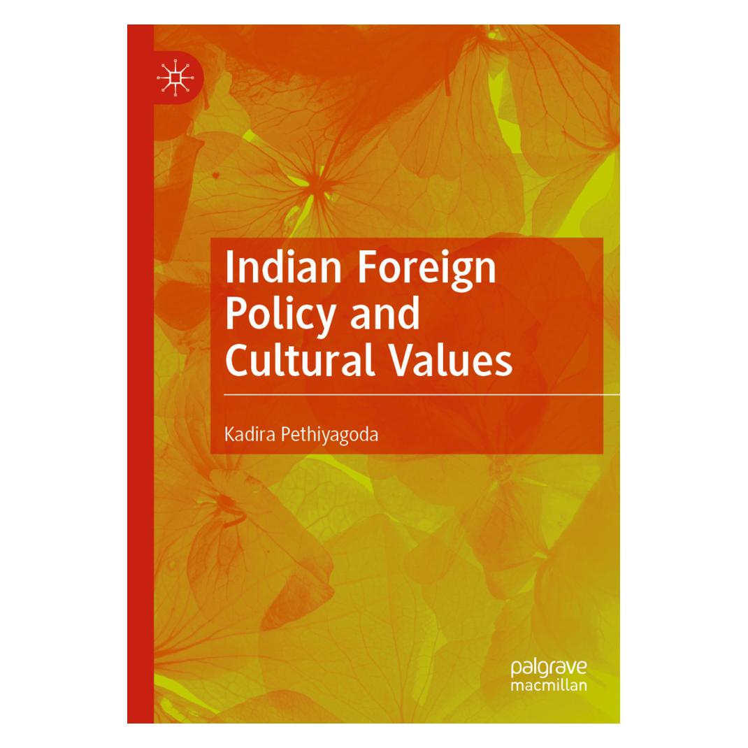 Springer Indian Foreign Policy and Cultural Values (Englisch, Softcover, Kadira Pethiyagoda) (56213787)