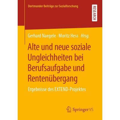 Alte und neue soziale Ungleichheiten bei Berufsaufgabe und Rentenübergang, Taschenbuch von , Springer Fachmedien Wiesbaden GmbH, 978-3-658-31662-4