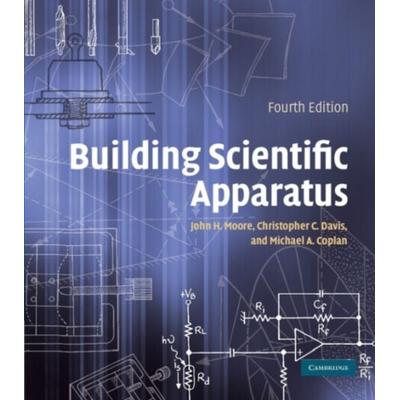 Building Scientific Apparatus, Gebundene Ausgabe von John H. Moore,Christopher C. Davis,Michael A. Coplan, Cambridge University Press,