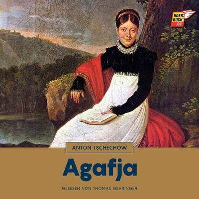 Agafja - Anton Pawlowitsch Tschechow, Audio, 9783991480419