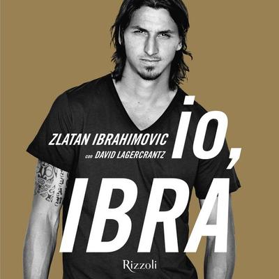 Io, Ibra - Zlatan Ibrahimovic, Audio, 9788858694039