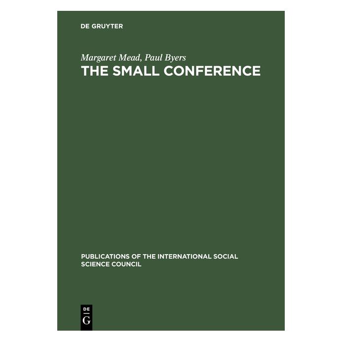 De Gruyter Mead:The small conference (Englisch, Hardcover, Margaret Mead, Paul Byers) (67772975)