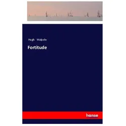 Fortitude, Belletristik von Hugh Walpole