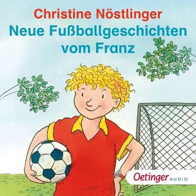Neue Fußballgeschichten vom Franz - Christine Nöstlinger, Audio, 9783837361247