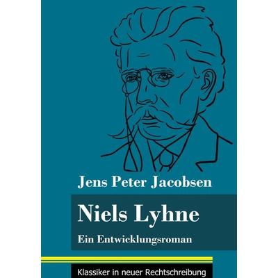 Niels Lyhne, Gebundene Ausgabe von Jens Peter Jacobsen, BoD - Books on Demand, 978-3-8478-5095-3