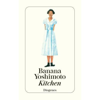 Kitchen, Taschenbuch von Banana Yoshimoto, Diogenes, 978-3-257-22700-0