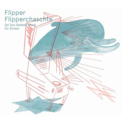 Flipper Flipperchaschte - Hazel Brugger,Nora Gomringer,Jürg Halter, Audio, 9783038530152
